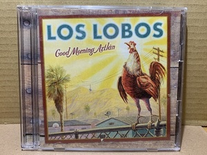 Los Lobos / Good Morning Aztlan　ロス・ロボス