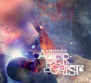 Alter-Egoist/antennasia