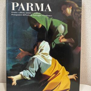 【パルマ イタリア美術、もう一つの都 PARMA】図録 読売新聞社 国立西洋美術館