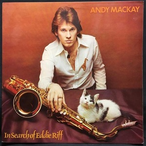 ANDY MACKAY / IN SEARCH OF EDDIE RIFF (UK-ORIGINAL)