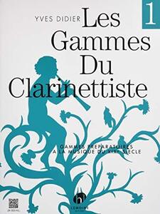 イヴス・ディディエ : クラリネット奏者の為の音階 第一巻 ~19世紀の音楽~ (クラリネット教則本) アンリ・ルモアンヌ出版