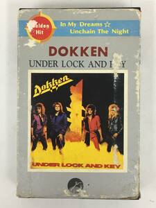 ■□R742 DOKKEN ドッケン UNDER LOCK AND KEY アンダー・ロック・アンド・キー カセットテープ□■