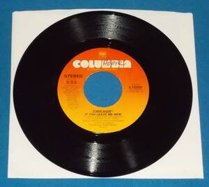 ☆7inch EP★US盤●CHICAGO/シカゴ「If You Leave Me Now/愛ある別れ」70s名曲!●