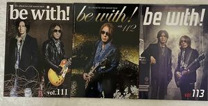 B’z ファンクラブ会報 3冊 be with! Vol.111,112,113 2016 2017