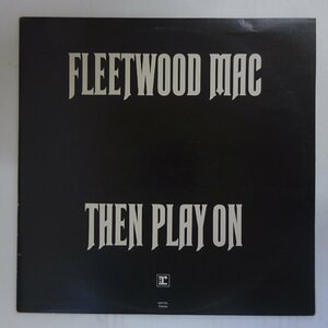 10041411;【UK盤】Fleetwood Mac / Then Play On