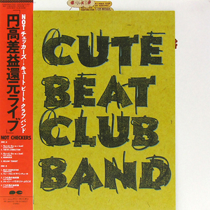 帯 リーフレット付LP☆ キュート ビート クラブ バンド CUTE BEAT CLUB BAND NOT CHECKERS 円高差益還元ライブ ポスター付 チェッカーズ