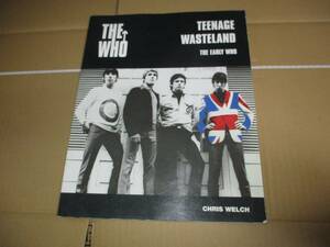 洋書　ザ・フー　THE WHO TEENAGE WASTELAND THE EARLY WHO CHRIS WELCH　