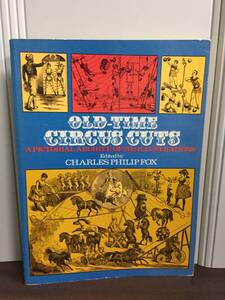 洋書　サーカス・イラスト　イラストで綴るサーカスの歴史絵巻　Old-Time Circus Cuts A Pictorial Archive of 202 Illustrations　C524