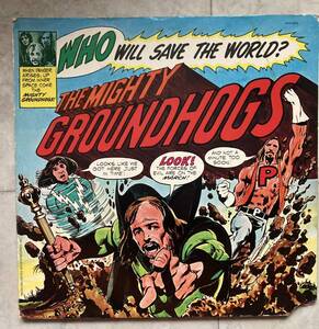 THE MIGHTY GROUNDHOGS/WHO WILL SAVE THE WORLD? 米盤オリジナル UAS-5570 レコード