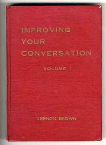 【b3419】昭和36 IMPROVING YOUR CONVERSATION Vol.1／BROWN