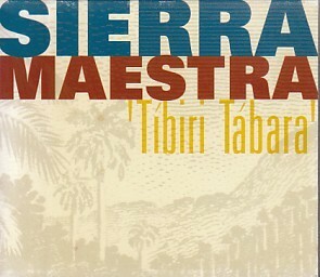 ●国内盤CD「ティビリ・タバラ」シエラ・マエストラ（Nonesuch WPCR-5597）Tibiri Tabara / Sierra Maestra キューバ音楽・ソン大名盤！