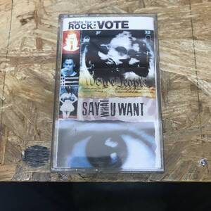 シPOPS,ROCK ARTISTS FOR ROCK THE VOTE - SAY WHAT U WANT アルバム,RARE,INDIE TAPE 中古品