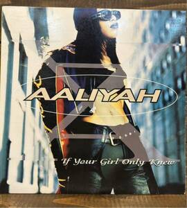 US盤 AALIYAH / if your girl only knew (12