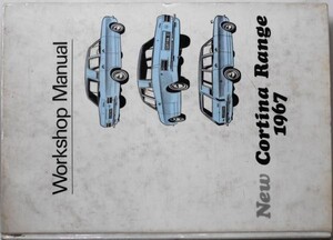 FORD New Cortina Range 1967 WORKSHOP MANUAL