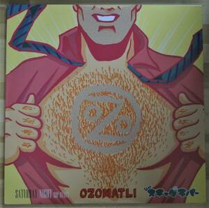 0901）ＯＺＯＭＡＴＬＩ　ｆｅａｔ．スチャダラパー　④　１２インチ　ＳＡＴＵＲＤＡＹ　ＮＩＧＨＴ　ＳＤＰ　ＲＥＭＩＸ