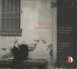 Emanuele Arciuli - Gates To Everywhere ; Chick Corea / Fred Hersch / Carla Bley ; stradivarius