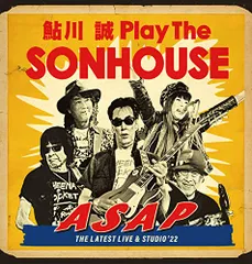 (CD)鮎川誠 Play The SONHOUSE ASAP (THE LATEST LIVE &STUDIO 