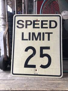 即決価格 アメリカ ヴィンテージ ロードサイン SPEED LIMIT 25 道路標識 看板 76x61cm / ガレージ ジャンク 店舗什器 ディスプレイ