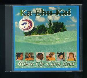 ★即決！ハワイ　 Ka Ehu Kai Where The Tides Lead HAWAII　RARE　CD