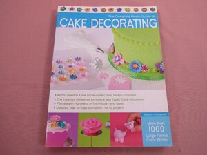 洋書『 The Complete Photo Guide to Cake Decorating 』 デコレーションケーキの作り方