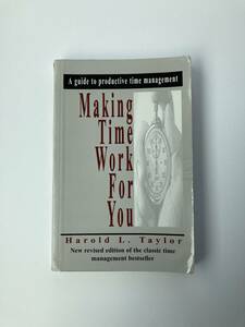 Making Time Work for You: A Guidebook to Effective and Productive Time Management　☆有名時間管理術本☆　タイムマネジメント