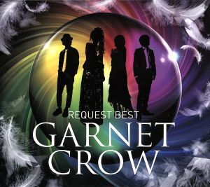 GARNET CROW REQUEST BEST/GARNET CROW