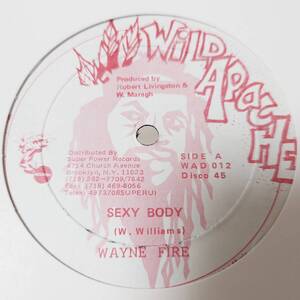 Wayne Fire - Sexy Body / James Bond - Woman A Cus // Wild Apache 12inch / AA4753