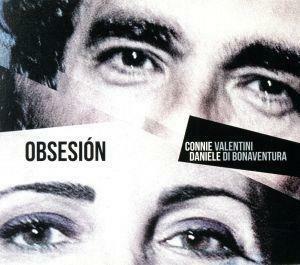 【輸入盤】Ｏｂｓｅｓｉｏｎ／Ｃｏｎｎｉｅ　Ｖａｌｅｎｔｉｎｉ　＆　Ｄａｎｉｅｌｅ　Ｄｉ　Ｂｏｎａｖｅｎｔｕｒａ