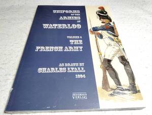 ＜洋書＞ワーテルローの軍服：第4巻・フランス軍『Uniforms of the Armies at Waterloo：Volume 4：FRENCH ARMY』～ワーテルローの戦い