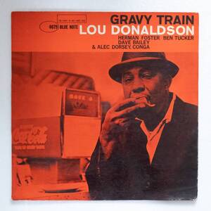 【BLUE NOTE】 US準完全オリジナル盤 LOU DONALDSON ；GRAVY TRAIN BLP4089 / NYC / RVG・耳（P）刻印 / 再生音良好 / CS付き 