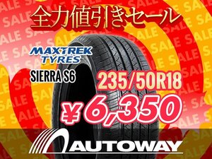 新品 235/50R18 MAXTREK マックストレック SIERRA S6 タイヤ ★全力値引きセール★