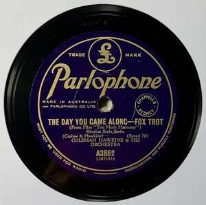 COLEMAN HAWKINS & HIS ORCHESTRA/ THE DAY YOU CAME ALONG/JAMAICA SHOUT (Parlo A 3862)　SP盤　78RPM JAZZ 《豪》