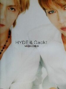 ＭＯＯＮ　ＣＨＩＬＤ ＨＹＤＥ　＆　Ｇａｃｋｔ写真集／ＫｅｎｊｉＴｓｕｋａｇｏｓｈｉ