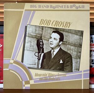 【BOB CROSBY and the Bobcats-Mournin’ Blues】LP-30’s 40’s BIG BAND SWING JAZZ JUMP BOOGIE●Call me a Taxi●Bing Crosbyの実弟