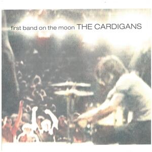 カーディガンズ(THE CARDIGANS) / first band on the moon ディスクに傷有り CD