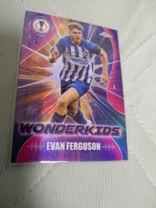 2023-24 TOPPS CHROME UEFA CLUB COMPETITIONS WONDERKIDS EVAN FERGUSON