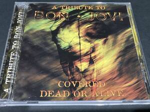 輸入盤CD A TRIBUTE TO BON JOVI / COVERED DEAD OR ALIVE L.A.Guns Warrant Motley Crue Hurricane Bullet Boys Warrior Soul TuffのVo.等