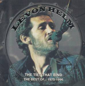 輸 Levon Helm レヴォン・ヘルム The Ties That Bind (The Best Of... 1975-1996)◆規格番号■RVCD-87◆送料無料■即決●交渉有