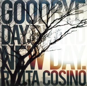 Good Bye Day,Brand New Day./越野竜太