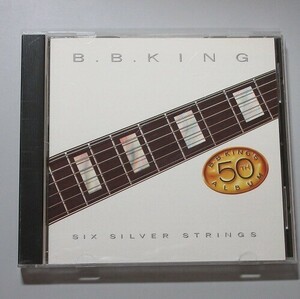 B.B.KING／SIX SILVER STRINGS