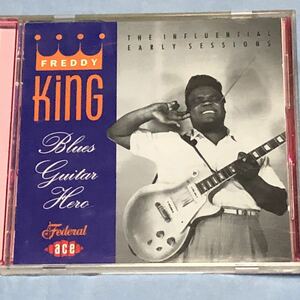 FREDDY KINGフレディ・キング「BLUES GUITAR HERO:THE INFLUENTIAL EARLY SESSIONS」