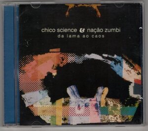 Chico Science & Nao Zumbi / Da Lama Ao Caos