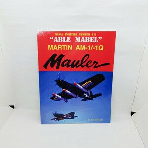【 洋書 中古品 】NAVAL FIGHTERS NUMBER 111 ABLE MABEL MARTIN AM-1/-1Q Mauler