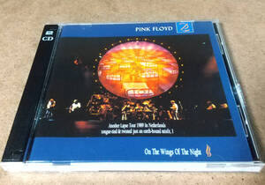 PINK FLOYD 「ON THE WINGS OF THE NIGHT」(2CD)