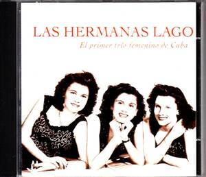 ★LAS HERMANAS LAGO/CD「EL PRIMER TRIO FEMENINO DE CUBA」