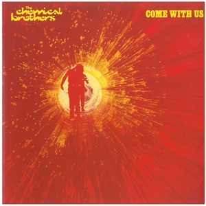 ケミカル・ブラザーズ(THE CHEMICAL BROTHERS) / COME WITH US ディスクに傷有り CD