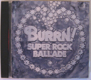 ◆CD◆V.A.(BON JOVI, L.A. GUNS, CINDERELLA, SCORPIONS, DIO, KISS, etc)／「BURRN！」スーパー・ロック・バラード◆帯無し国内盤