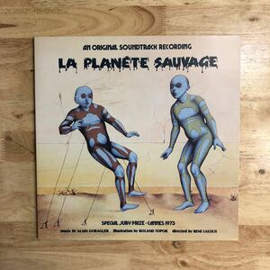 LP ナウシカにも影響を与えた仏カルト・アニメ ALAIN GORAGUER/LA PLANETE SAUVAGE - FANTASTIC PLANET[UK盤:インサート付き:JEAN GUERIN]