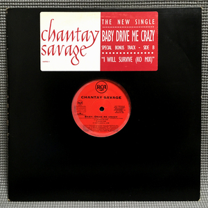 Chantay Savage - Baby: Drive Me Crazy / I Will Survive (KO Mix) 【US ORIGINAL PROMO ONLY 12inch】 RCA - RDAB-64550-1