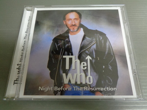 *THE WHO/NIGHT BEFORE THE RESURRECTION★CD